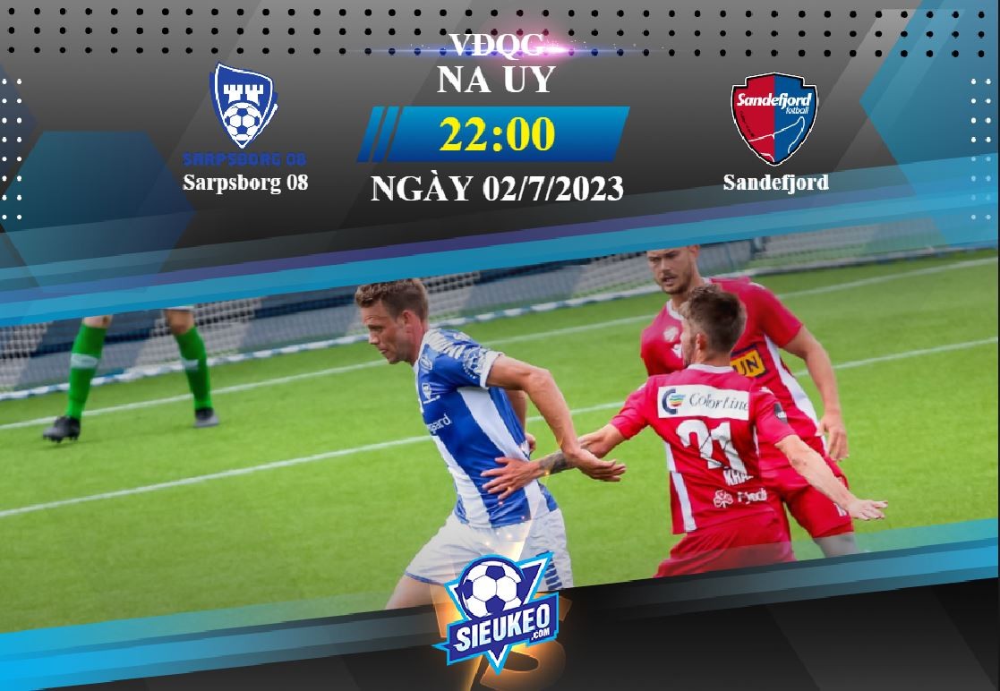 Soi kèo bóng đá Sarpsborg 08 vs Sandefjord 22h00 ngày 02/07/2023: Nối dài mạch thắng