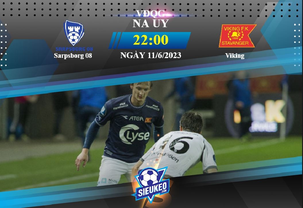 Soi kèo bóng đá Sarpsborg 08 vs Viking 22h00 ngày 11/06/2023: Rượt đuổi tỷ số