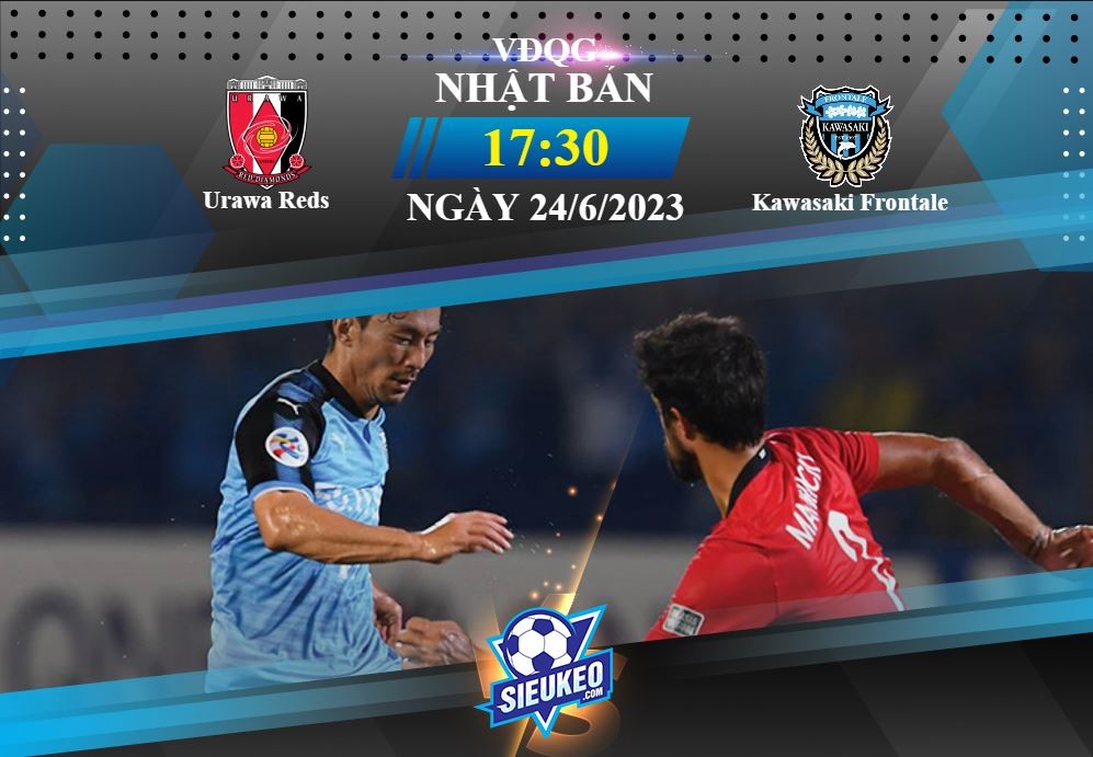 Soi kèo bóng đá Urawa Reds vs Kawasaki Frontale 17h30 ngày 24/06/2023: Điểm tựa Saitama