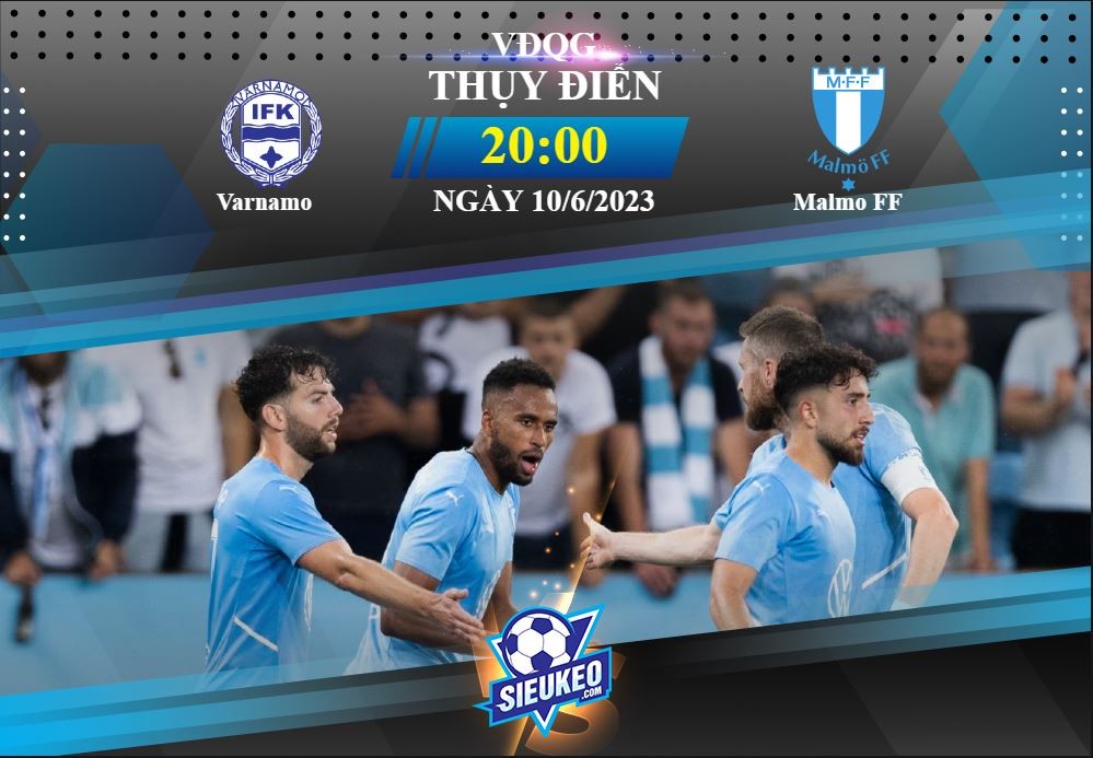 Soi kèo bóng đá Varnamo vs Malmo 20h00 ngày 10/06/2023: 3 điểm nhẹ nhàng