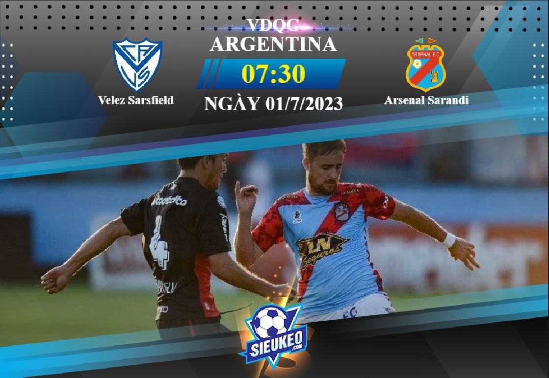 Soi kèo bóng đá Velez Sarsfield vs Arsenal Sarandi 07h30 ngày 01/07/2023: Đẳng cấp lên tiếng