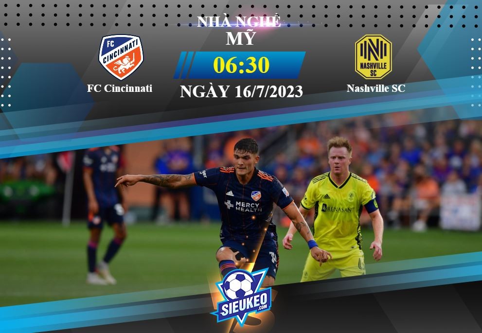 Soi kèo bóng đá FC Cincinnati vs Nashville 06h30 ngày 16/07/2023: Nới rộng khoảng cách