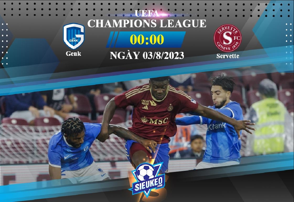 Soi kèo bóng đá Genk vs Servette 00h00 ngày 03/08/2023: Chủ nhà giành vé