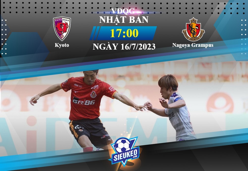 Soi kèo bóng đá Kyoto vs Nagoya Grampus 17h00 ngày 16/07/2023: Khó cho chủ nhà