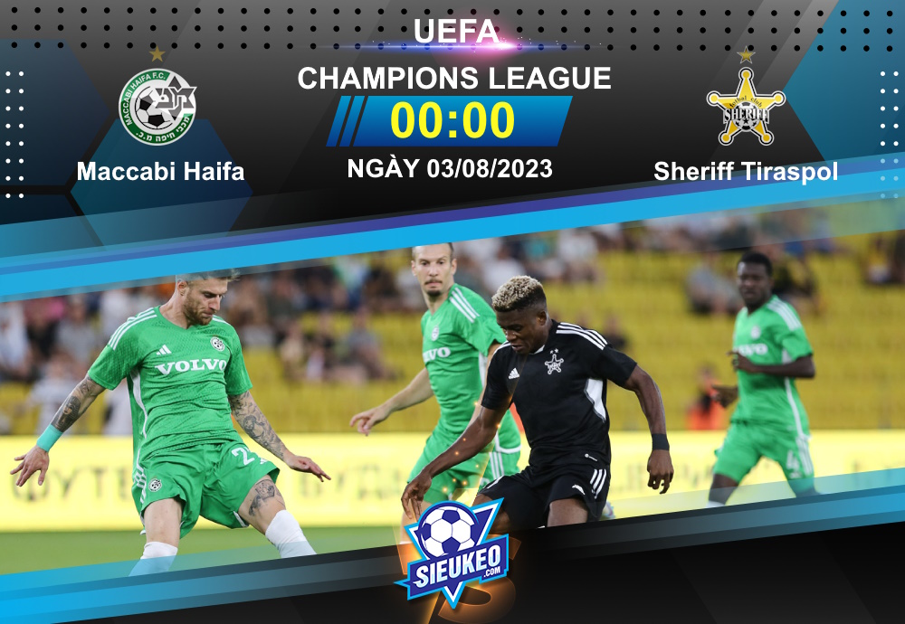 Soi kèo bóng đá Maccabi Haifa vs Sheriff Tiraspol 00h00 ngày 03/08/2023: Chủ nhà ngược dòng