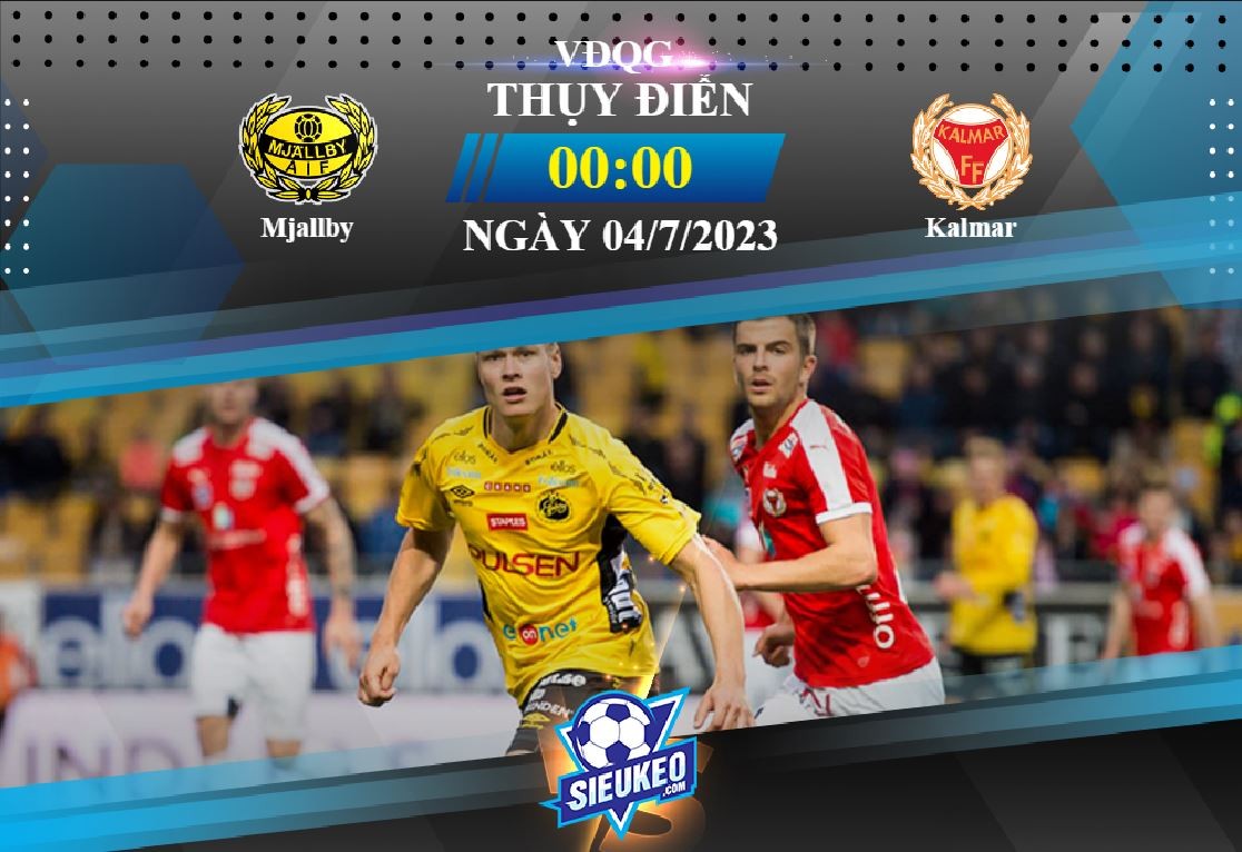 Soi kèo bóng đá Mjallby vs Kalmar 00h00 ngày 04/07/2023: Kịch bản quen thuộc