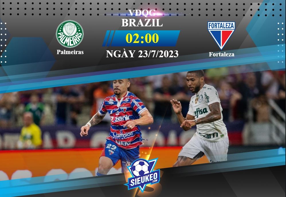 Soi kèo bóng đá Palmeiras vs Fortaleza 02h00 ngày 23/07/2023: Tinh ở kèo dưới