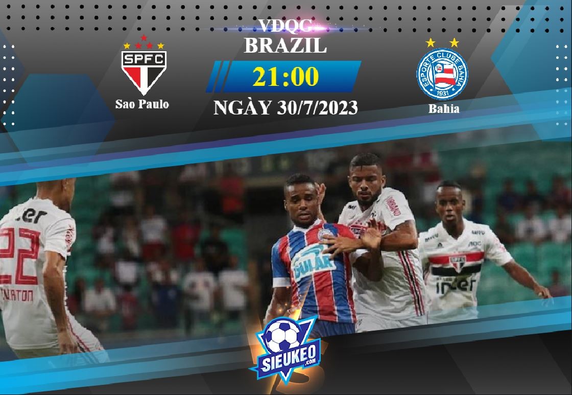 Soi kèo bóng đá Sao Paulo vs Bahia 21h00 ngày 30/07/2023: 3 điểm nhẹ nhàng