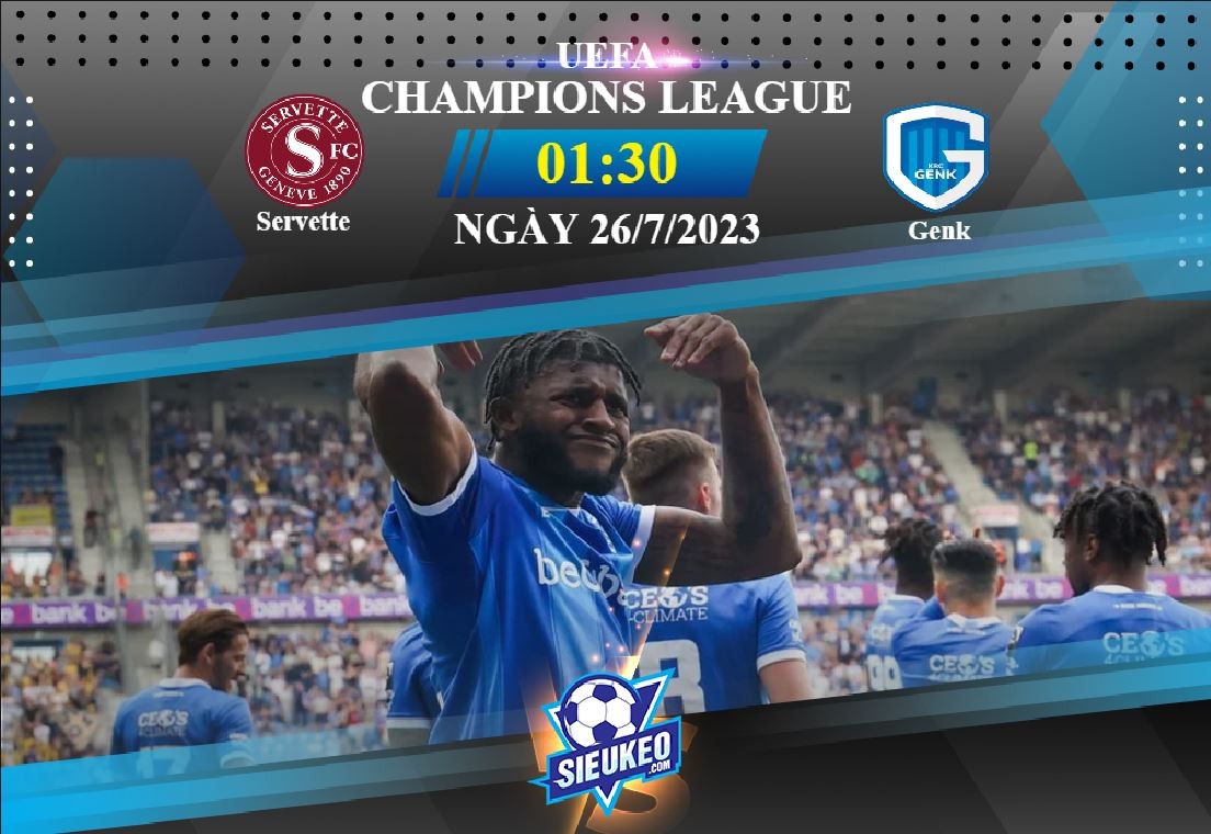 Soi kèo bóng đá Servette vs Genk 01h30 ngày 26/07/2023: Chờ đợi lượt về