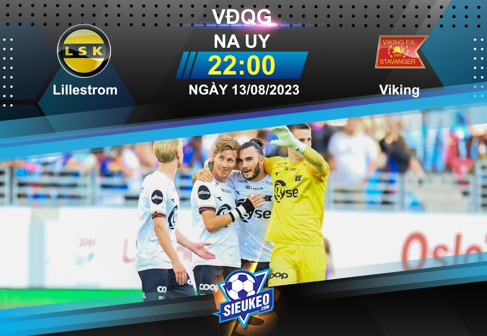 Soi kèo bóng đá Lillestrom vs Viking 22h00 ngày 13/08/2023: Rượt đuổi tỷ số