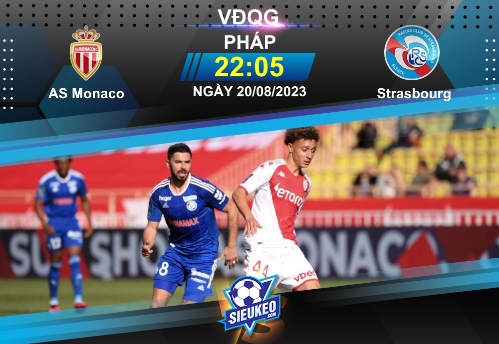 Soi kèo bóng đá Monaco vs Strasbourg 22h05 ngày 20/08/2023: Công quốc mở tiệc