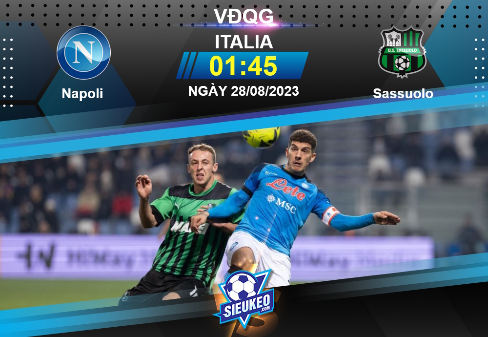 Soi kèo bóng đá Napoli vs Sassuolo 01h45 ngày 28/08/2023: Naples mở tiệc