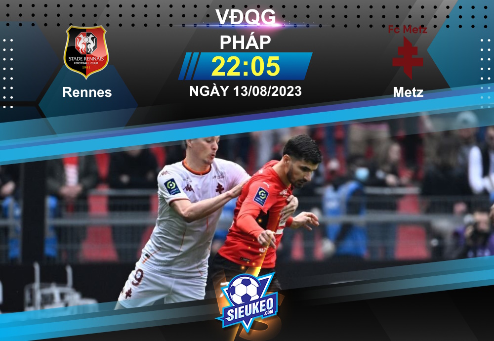 Soi kèo bóng đá Rennes vs Metz 22h05 ngày 13/08/2023: Chủ nhà áp đảo