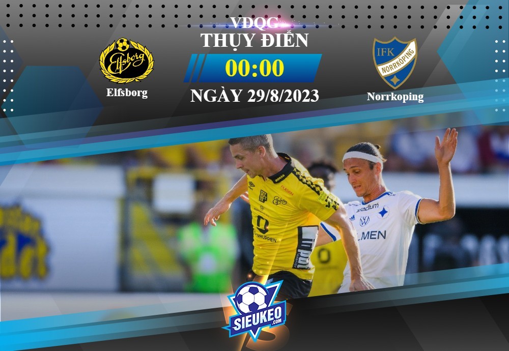 Soi kèo bóng đá Elfsborg vs Norrkoping 00h00 ngày 29/08/2023: Nắm giữ cục diện