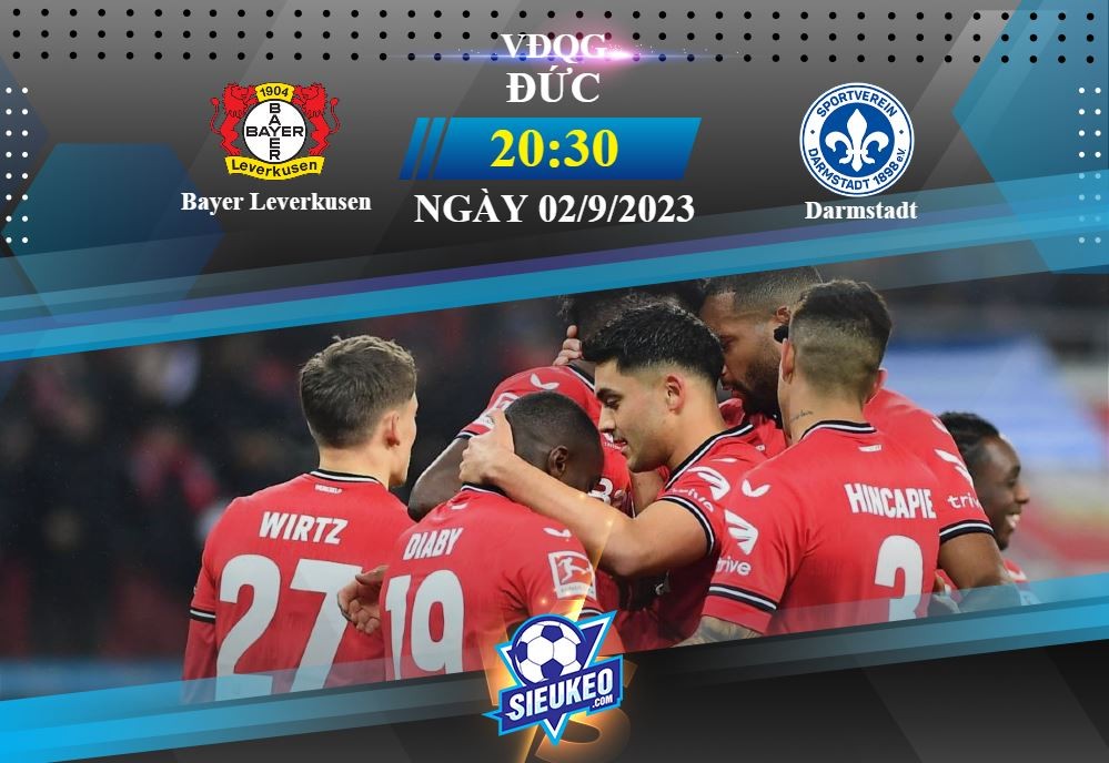 Soi kèo bóng đá Bayer Leverkusen vs Darmstadt 20h30 ngày 02/09/2023: Khí thế ngút trời