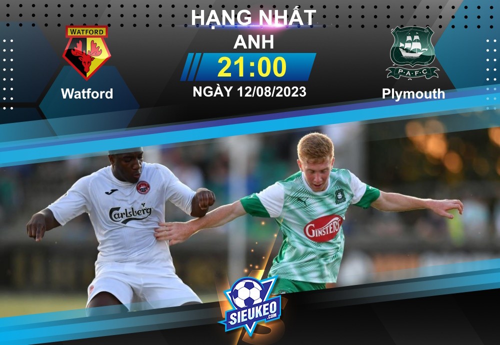 Soi kèo bóng đá Watford vs Plymouth 21h00 ngày 12/08/2023: Ngày của hàng công