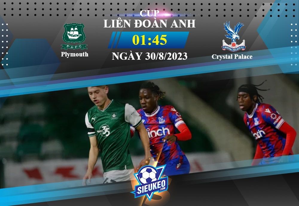 Soi kèo bóng đá Plymouth vs Crystal Palace 01h45 ngày 30/08/2023: Chênh lệch đẳng cấp