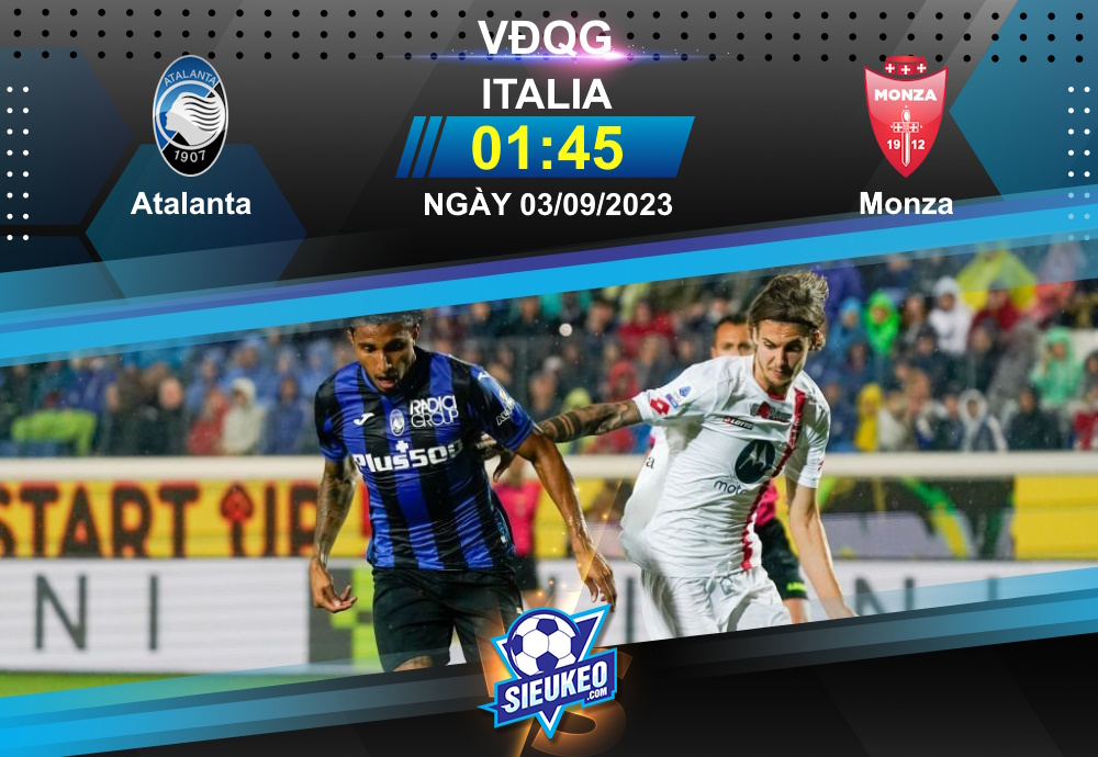 Soi kèo bóng đá Atalanta vs Monza 01h45 ngày 03/09/2023: Khác biệt Gewiss