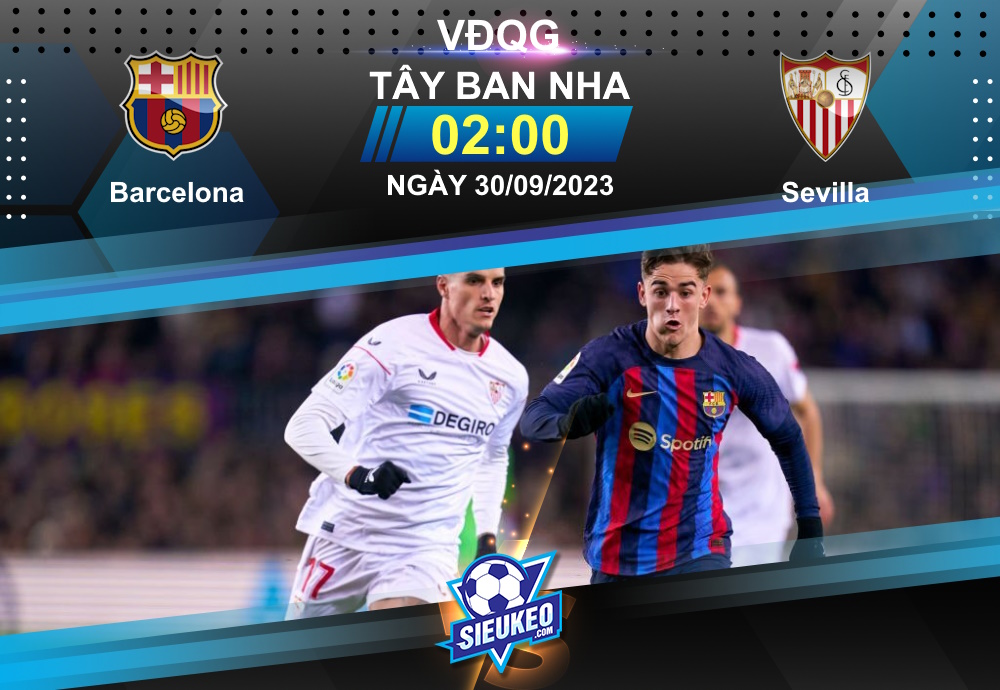 Soi kèo bóng đá Barcelona vs Sevilla 02h00 ngày 30/09/2023: Chủ nhà áp đảo