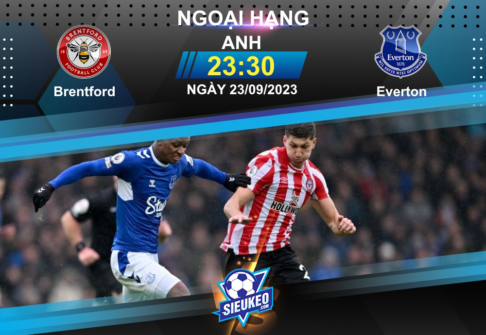 Soi kèo bóng đá Brentford vs Everton 23h30 ngày 23/09/2023: 3 điểm nhẹ nhàng