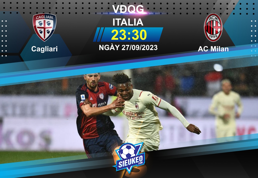 Soi kèo bóng đá Cagliari vs AC Milan 23h30 ngày 27/09/2023: Tự tin trở lại