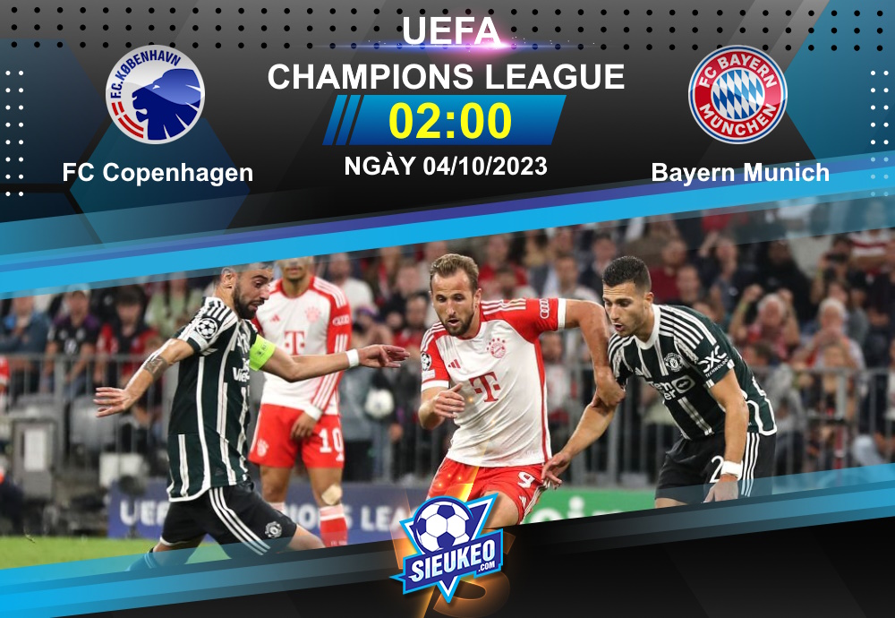 Soi kèo bóng đá FC Copenhagen vs Bayern Munich 02h00 ngày 04/10/2023: Sức mạnh Hùm xám