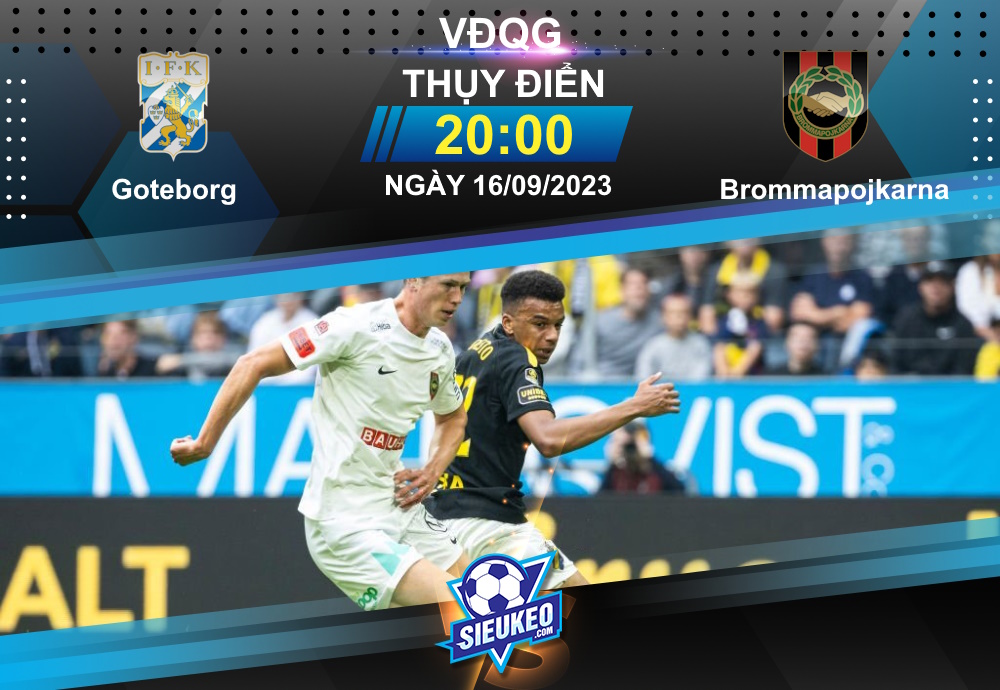 Soi kèo bóng đá Goteborg vs Brommapojkarna 20h00 ngày 16/09/2023: Rượt đuổi tỷ số