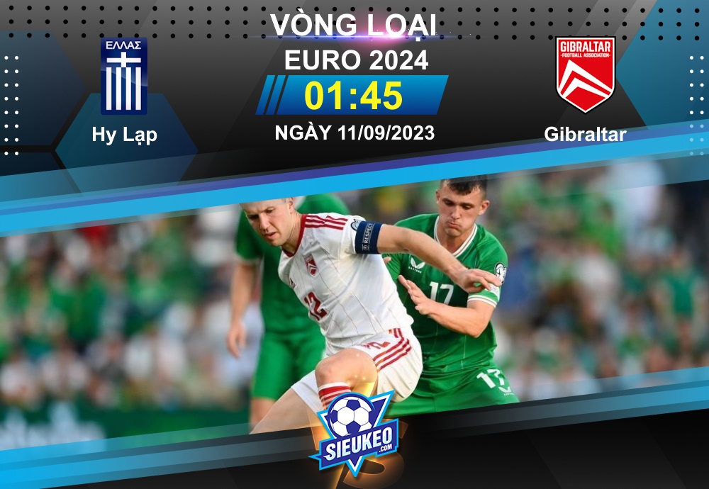 Soi kèo bóng đá Hy Lạp vs Gibraltar 01h45 ngày 11/09/2023: Chủ nhà tập bắn