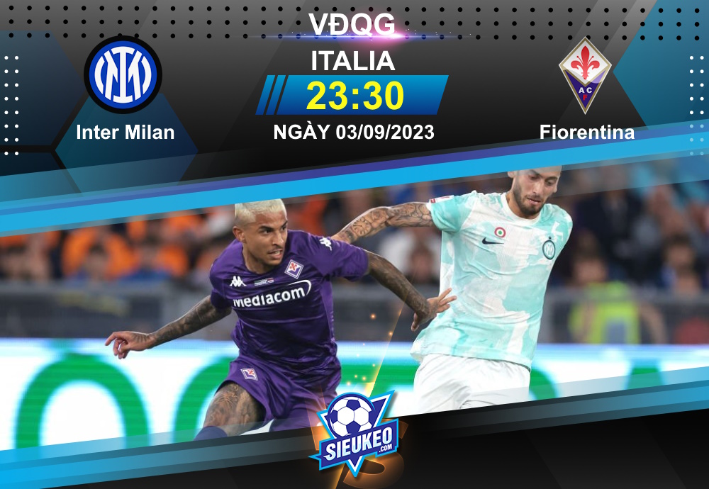 Soi kèo bóng đá Inter Milan vs Fiorentina 23h30 ngày 03/09/2023: Sắc tím bay màu