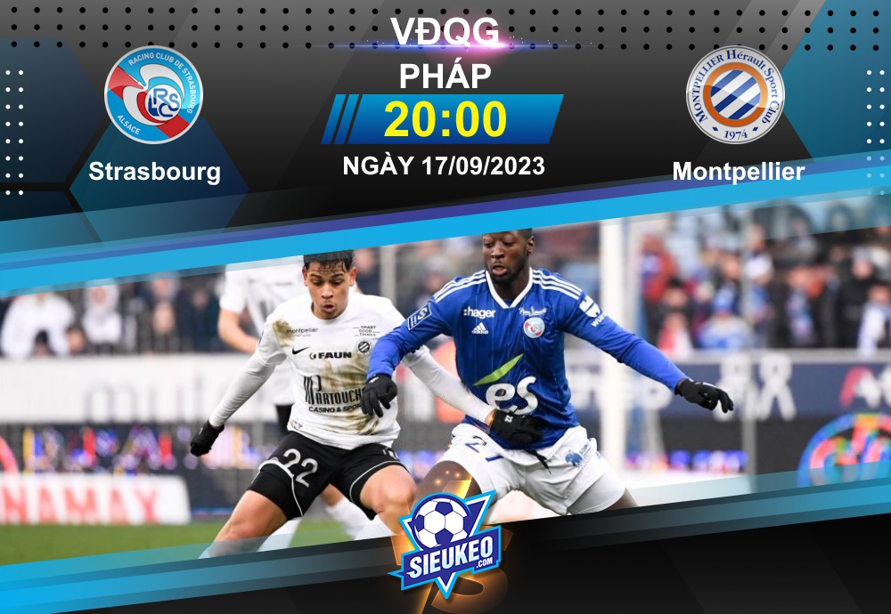 Soi kèo bóng đá Strasbourg vs Montpellier 20h00 ngày 17/09/2023: Khó phân cao thấp