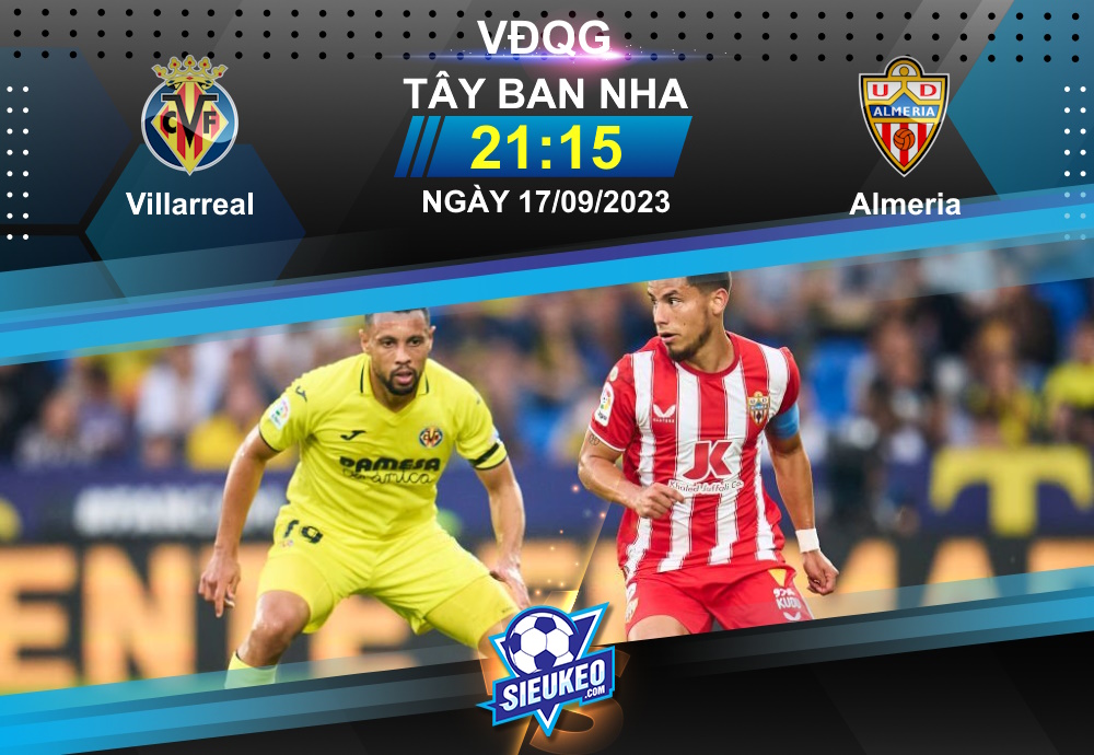 Soi kèo bóng đá Villarreal vs Almeria 21h15 ngày 17/09/2023: Thay tướng đổi vận