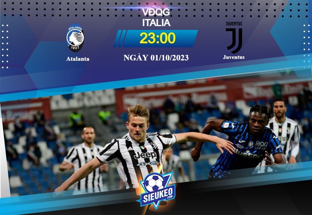 Soi kèo bóng đá Atalanta vs Juventus 23h00 ngày 01/10/2023: So tài đỉnh cao