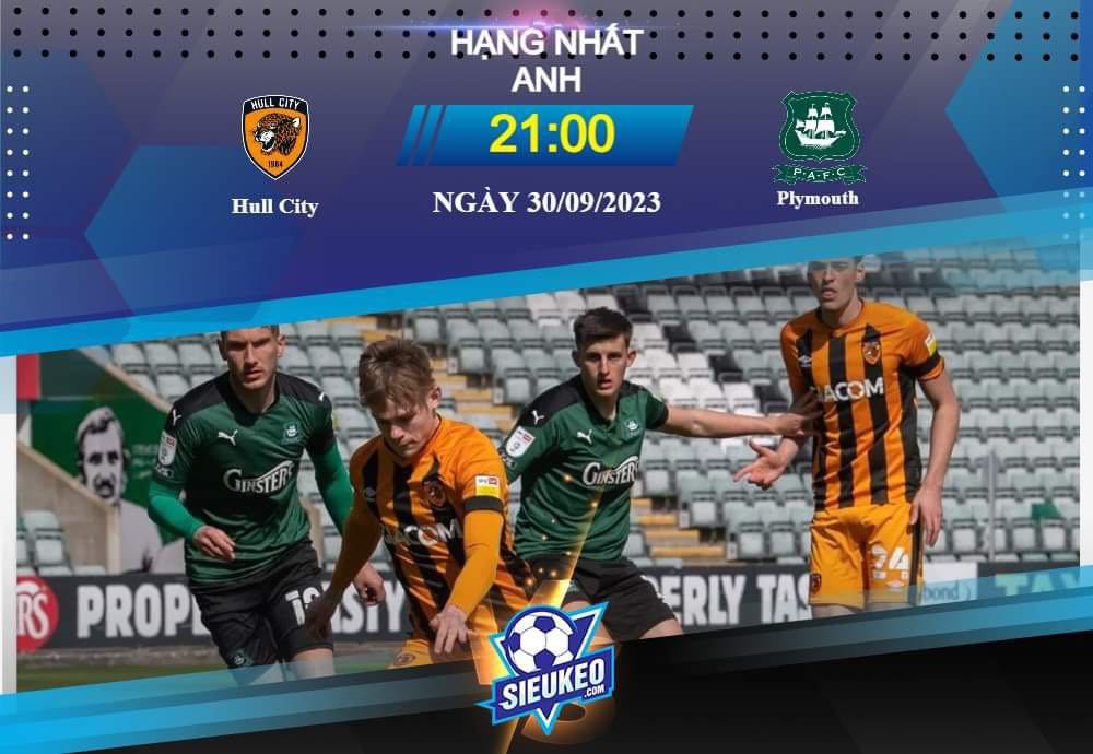 Soi kèo bóng đá Hull City vs Plymouth 21h00 ngày 30/09/2023: Tấn công nghẹt thở