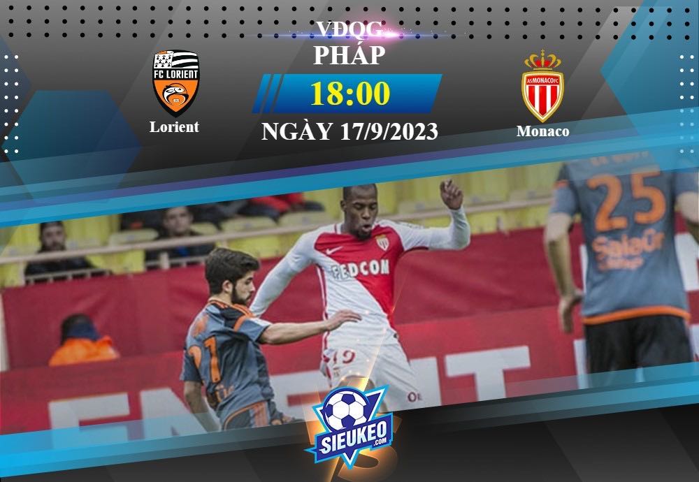 Soi kèo bóng đá Lorient vs Monaco 18h00 ngày 17/09/2023: Tiếp tục bay cao