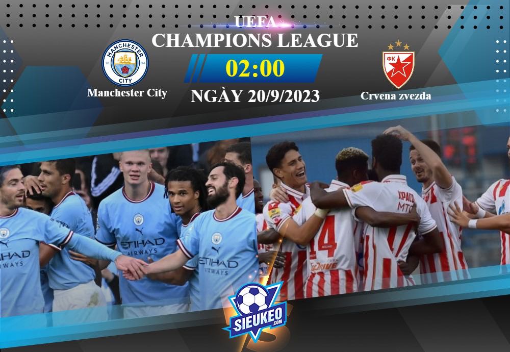 Soi kèo bóng đá Manchester City vs Crvena zvezda 02h00 ngày 20/09/2023: Nhà vua xuất trận