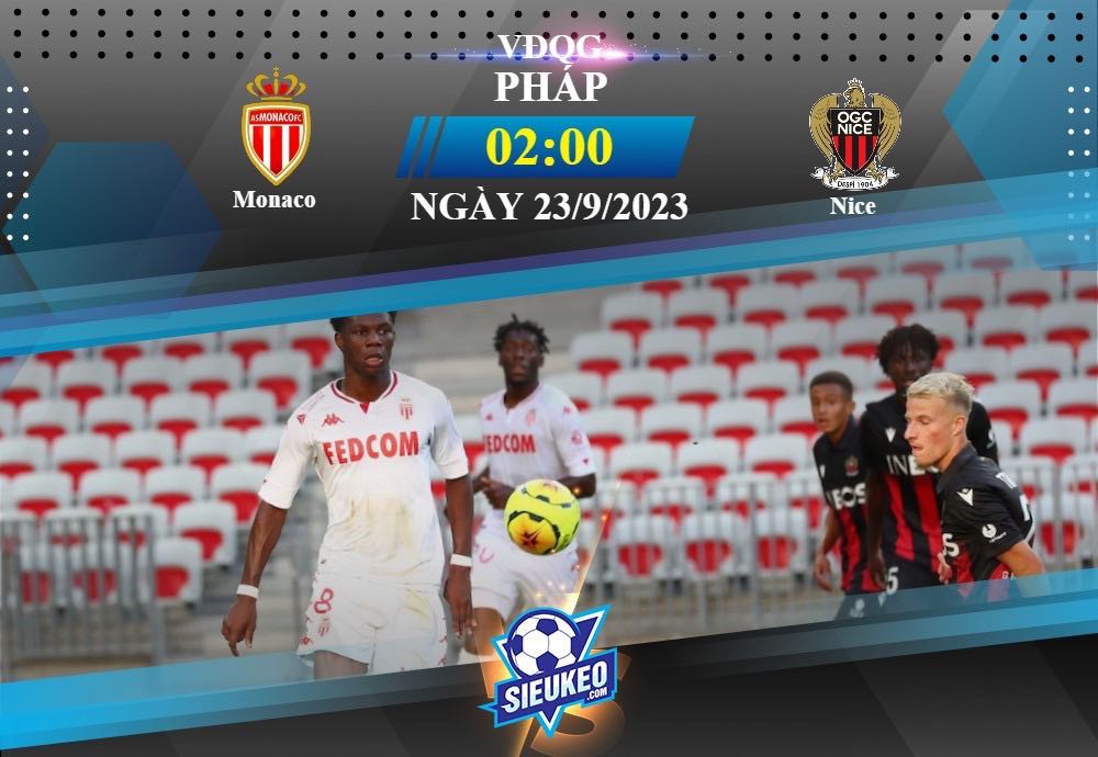 Soi kèo bóng đá Monaco vs Nice 02h00 ngày 23/09/2023: Trở về mặt đất