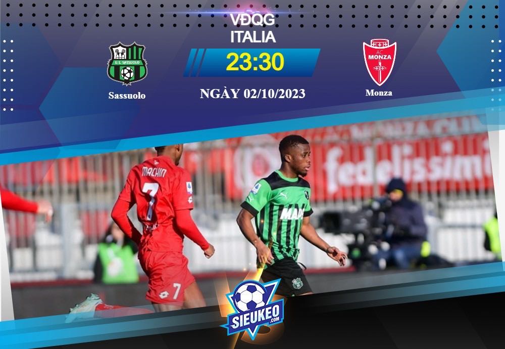 Soi kèo bóng đá Sassuolo vs Monza 23h30 ngày 02/10/2023: Thăng hoa tuyệt đỉnh