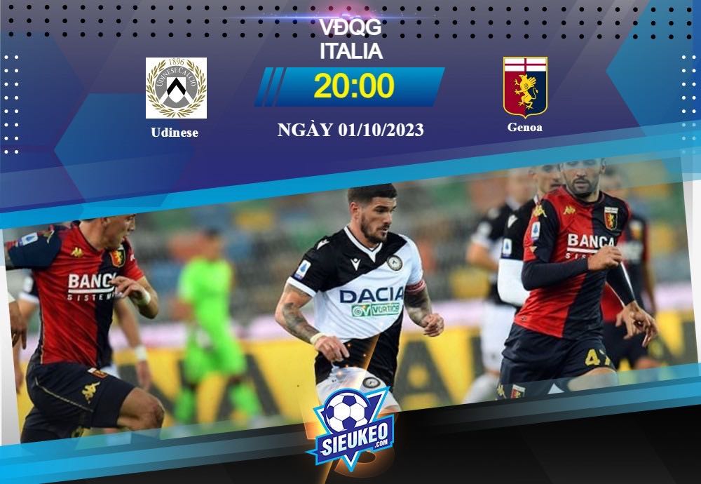 Soi kèo bóng đá Udinese vs Genoa 20h00 ngày 01/10/2023: Trận cầu tẻ nhạt