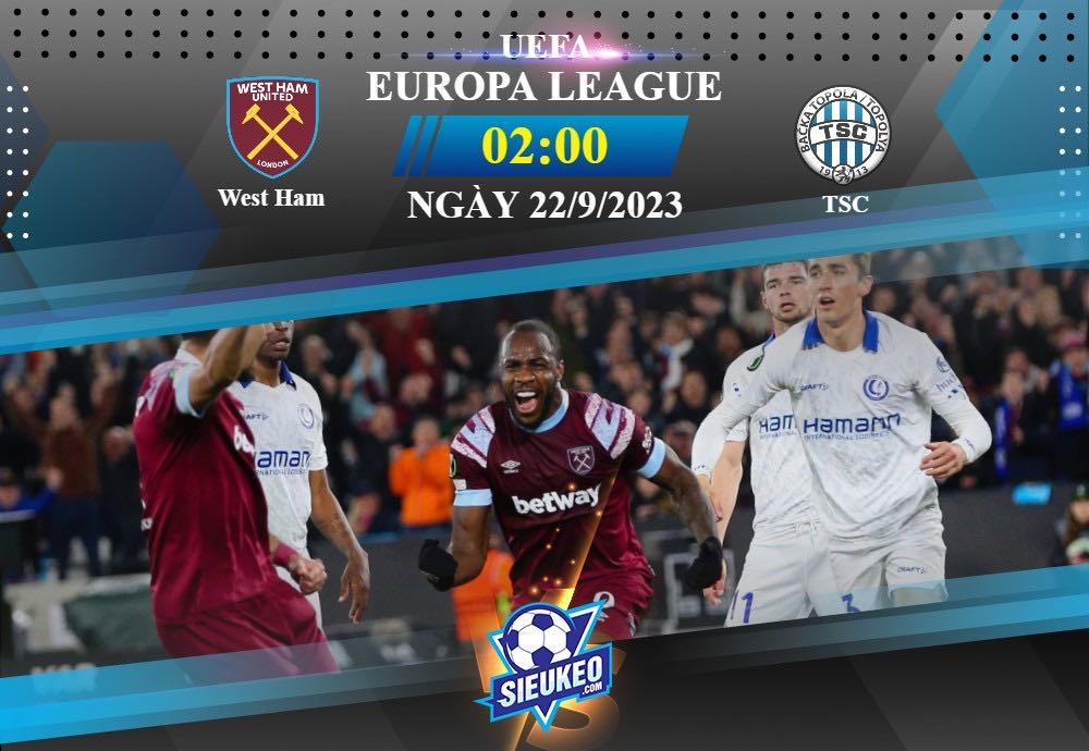 Soi kèo bóng đá West Ham vs TSC 02h00 ngày 22/09/2023: Chênh lệch đẳng cấp