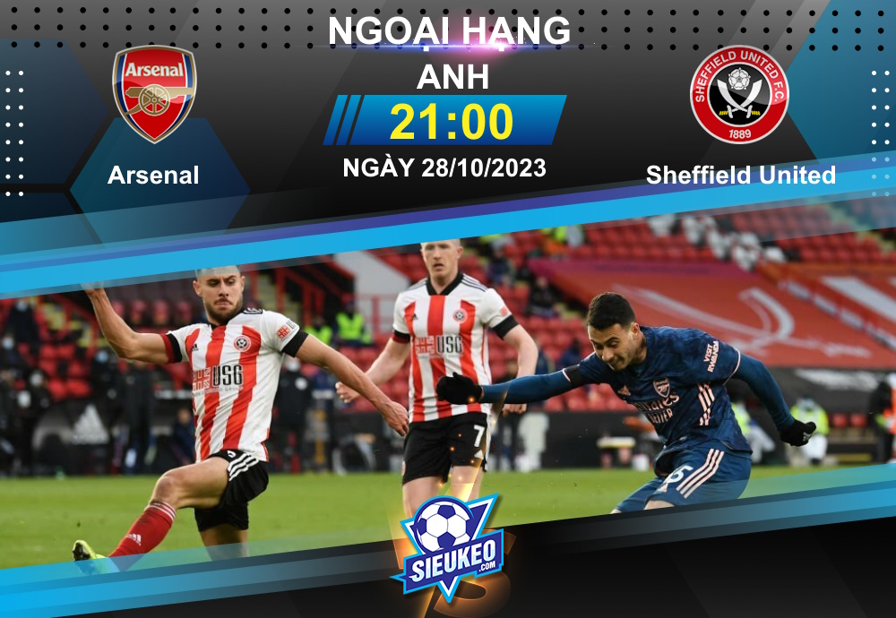 Soi kèo bóng đá Arsenal vs Sheffield Utd 21h00 ngày 28/10/2023: Pháo rền vang