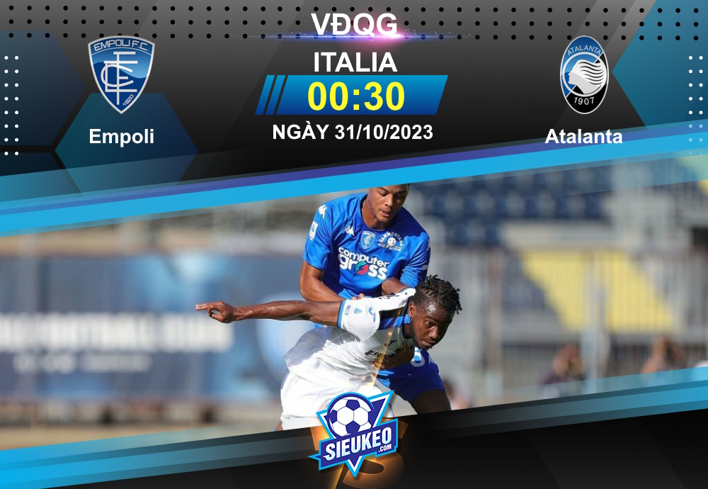 Soi kèo bóng đá Empoli vs Atalanta 00h30 ngày 31/10/2023: Khó có bất ngờ