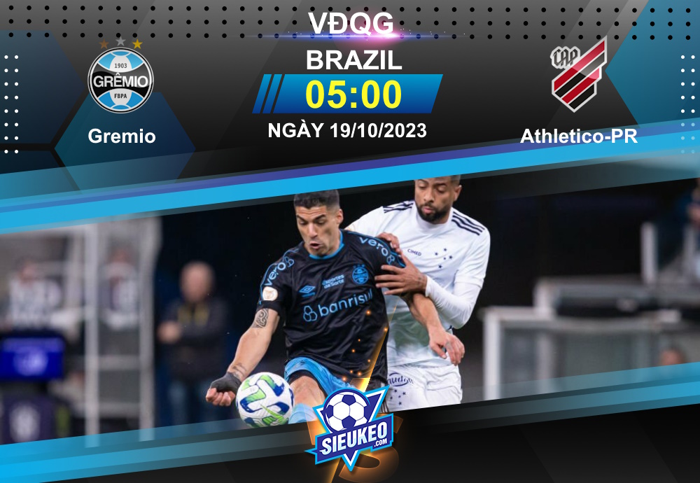 Soi kèo bóng đá Gremio vs Athletico-PR 05h00 ngày 19/10/2023: Khách ngại hành quân