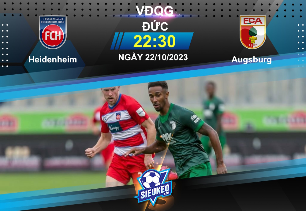 Soi kèo bóng đá Heidenheim vs Augsburg 22h30 ngày 22/10/2023: 3 điểm ở lại