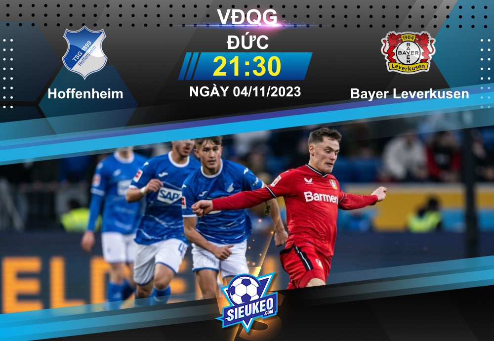 Soi kèo bóng đá Hoffenheim vs Bayer Leverkusen 21h30 ngày 04/11/2023: Vững vàng trên đỉnh