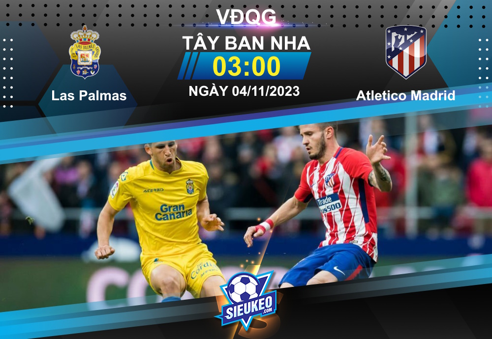 Soi kèo bóng đá Las Palmas vs Atletico Madrid 03h00 ngày 04/11/2023: Đè bẹp chủ nhà