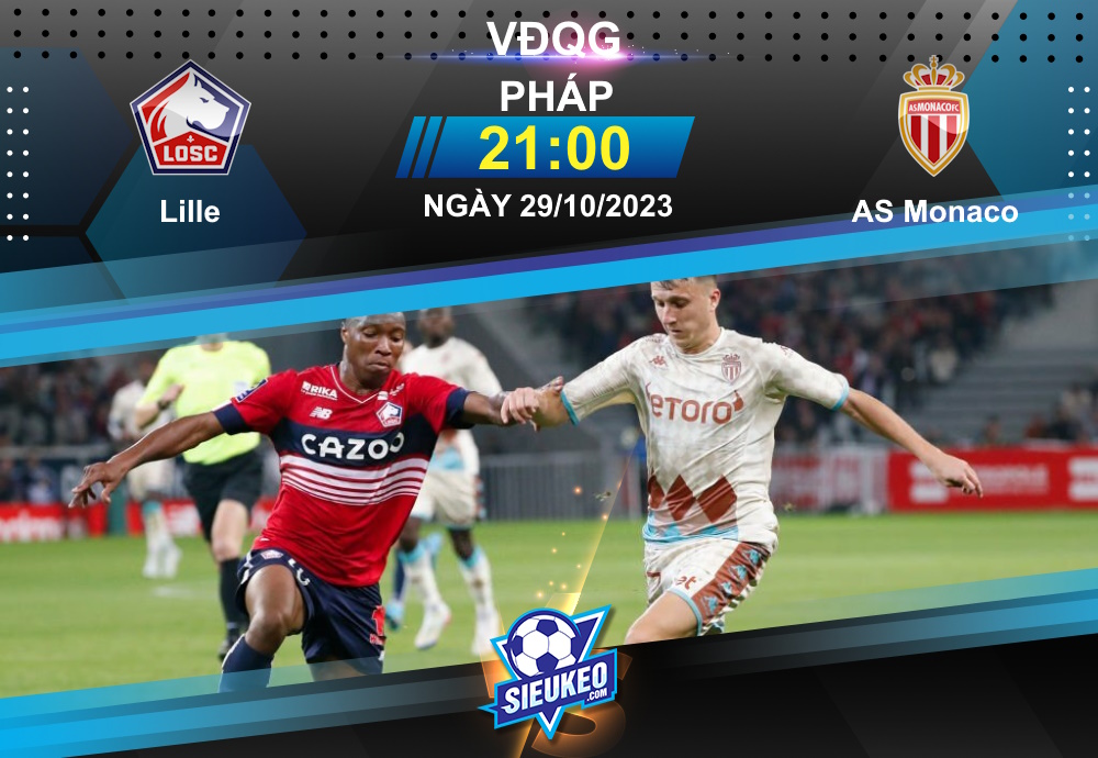 Soi kèo bóng đá Lille OSC vs AS Monaco 21h00 ngày 29/10/2023: Tự tin hành quân