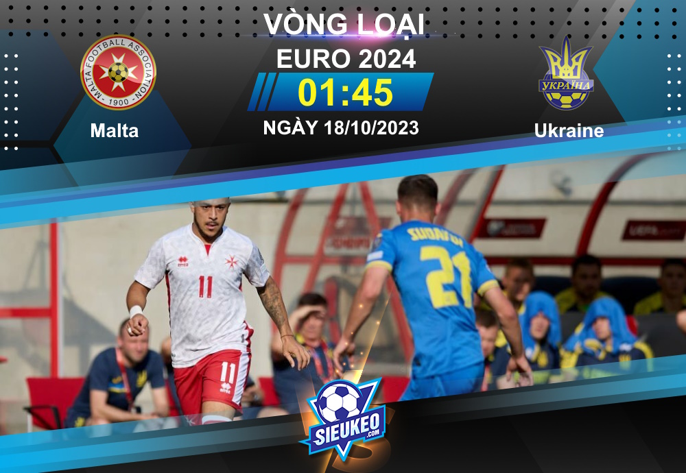 Soi kèo bóng đá Malta vs Ukraine 01h45 ngày 18/10/2023: Khách áp đảo