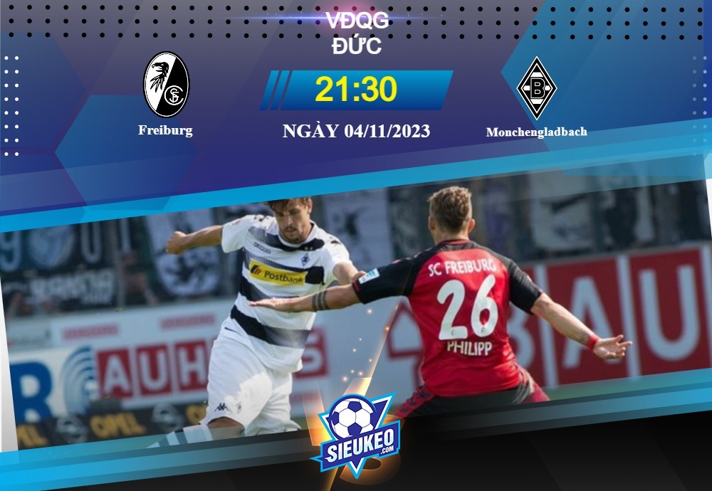 Soi kèo bóng đá Freiburg vs Monchengladbach 21h30 ngày 04/11/2023: Chưa thể hài lòng