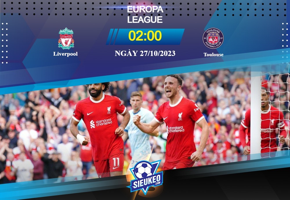 Soi kèo bóng đá Liverpool vs Toulouse 02h00 ngày 27/10/2023: Không cùng đẳng cấp