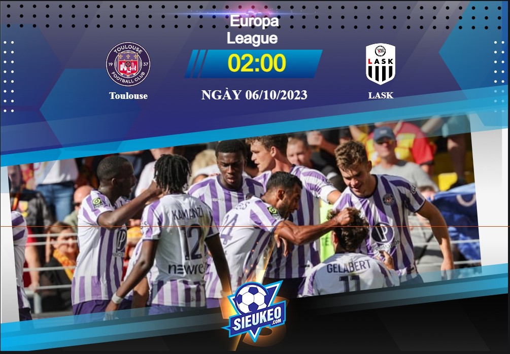 Soi kèo bóng đá Toulouse vs LASK Linz 02h00 ngày 06/10/2023: Thời cơ đã đến